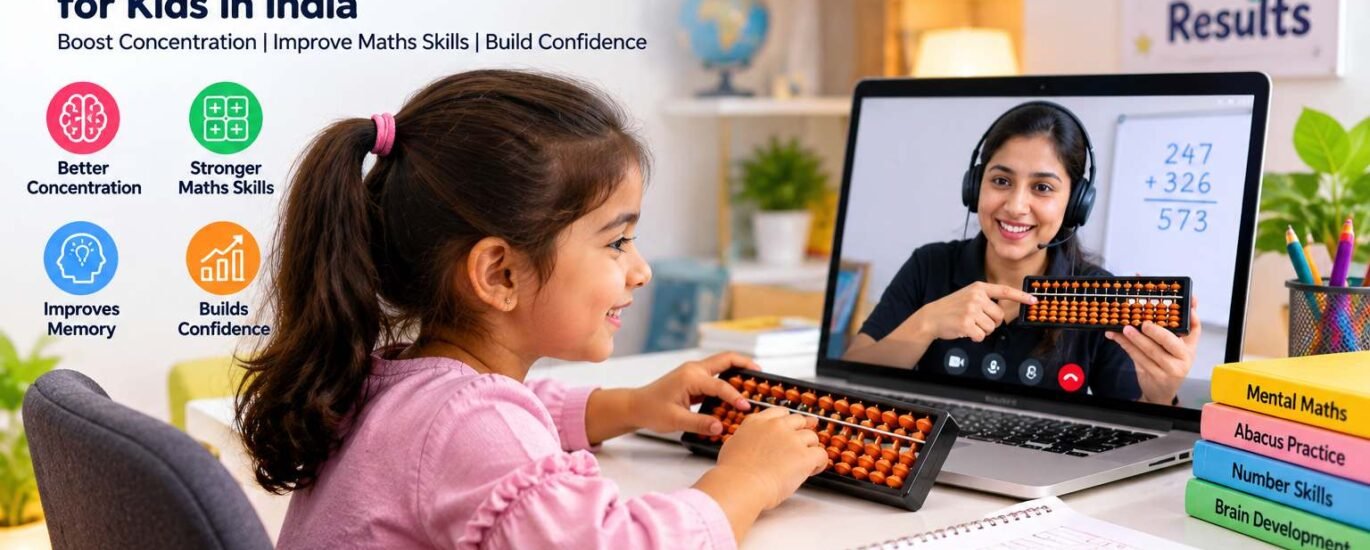 Abacus Classes Online for Kids in India: Complete Parent’s Guide